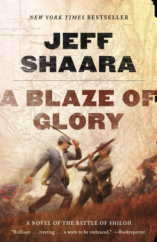 A Blaze of Glory: A Novel of the Battle of Shiloh the Civil War in the West [Paperback] Shaara, Jeff