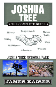 Joshua Tree: The Complete Guide: Joshua Tree National Park