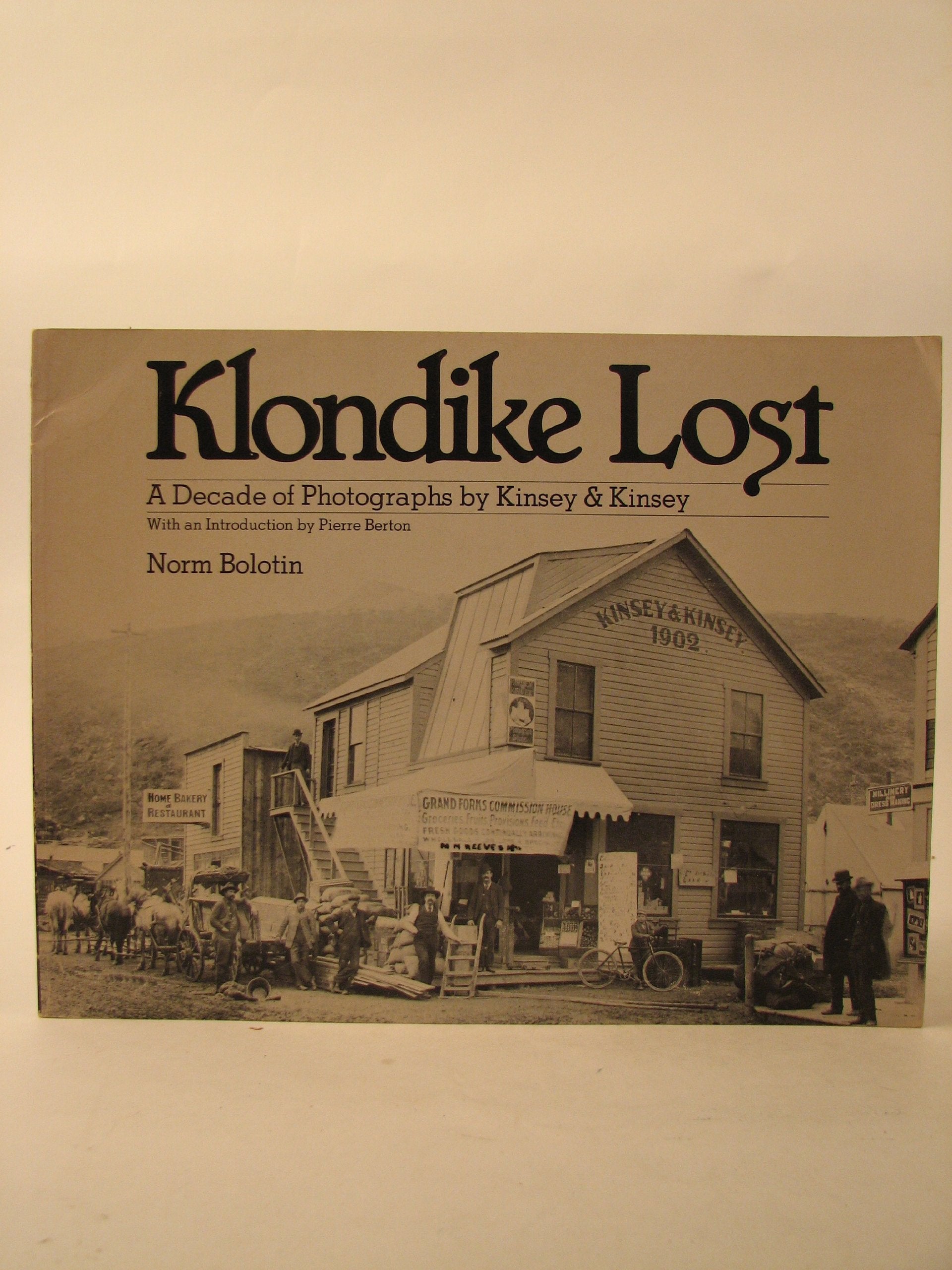 Klondike Lost: A Decade of Photographs by Kinsey and Kinsey (Alaska Geographic) used book depot