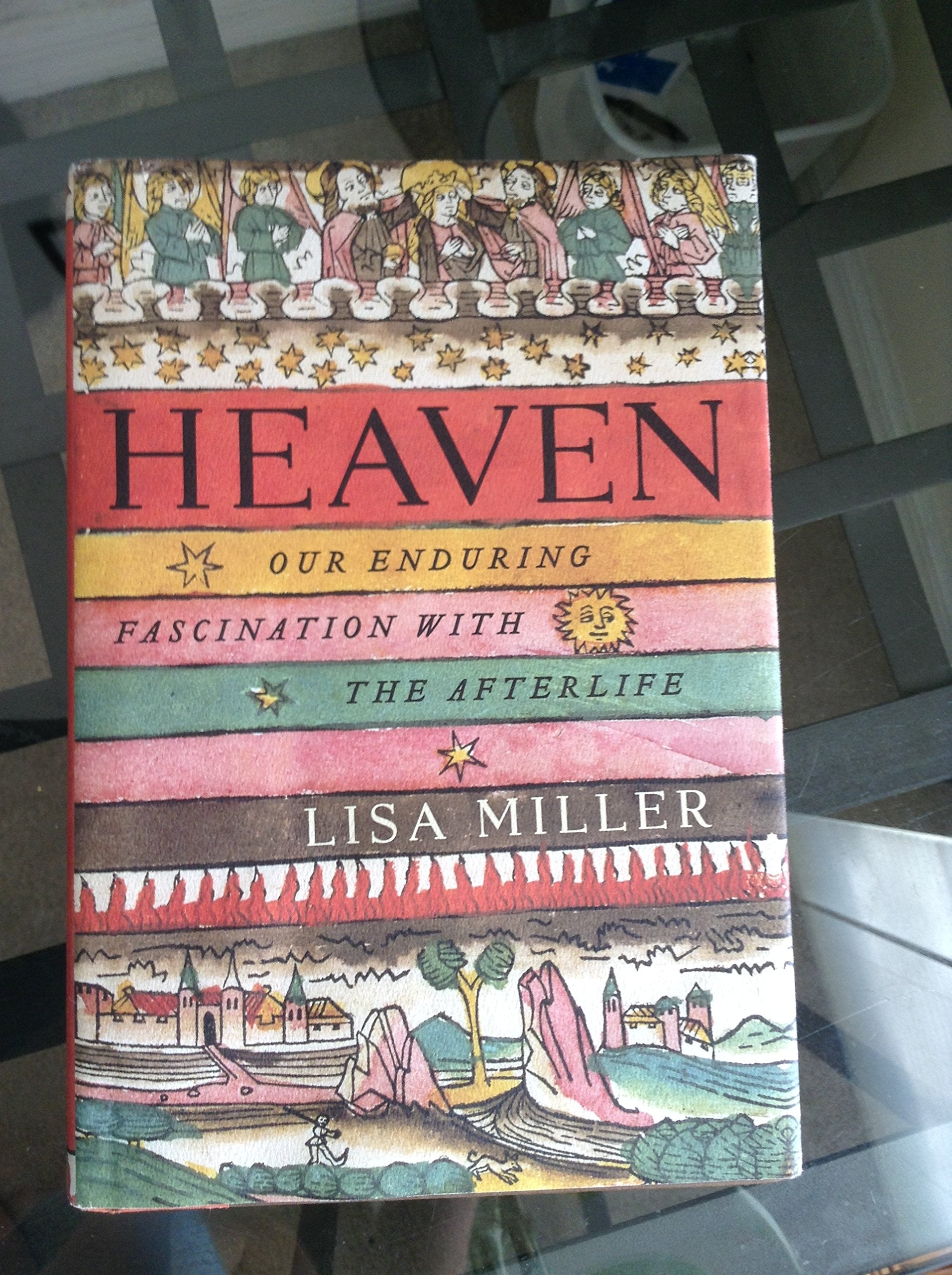 Heaven: Our Enduring Fascination with the Afterlife used book depot
