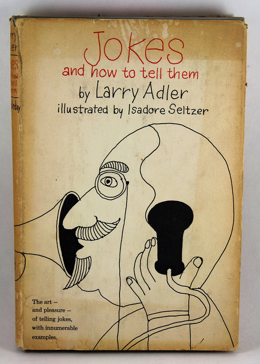 Jokes, and how to tell them Adler, Larry