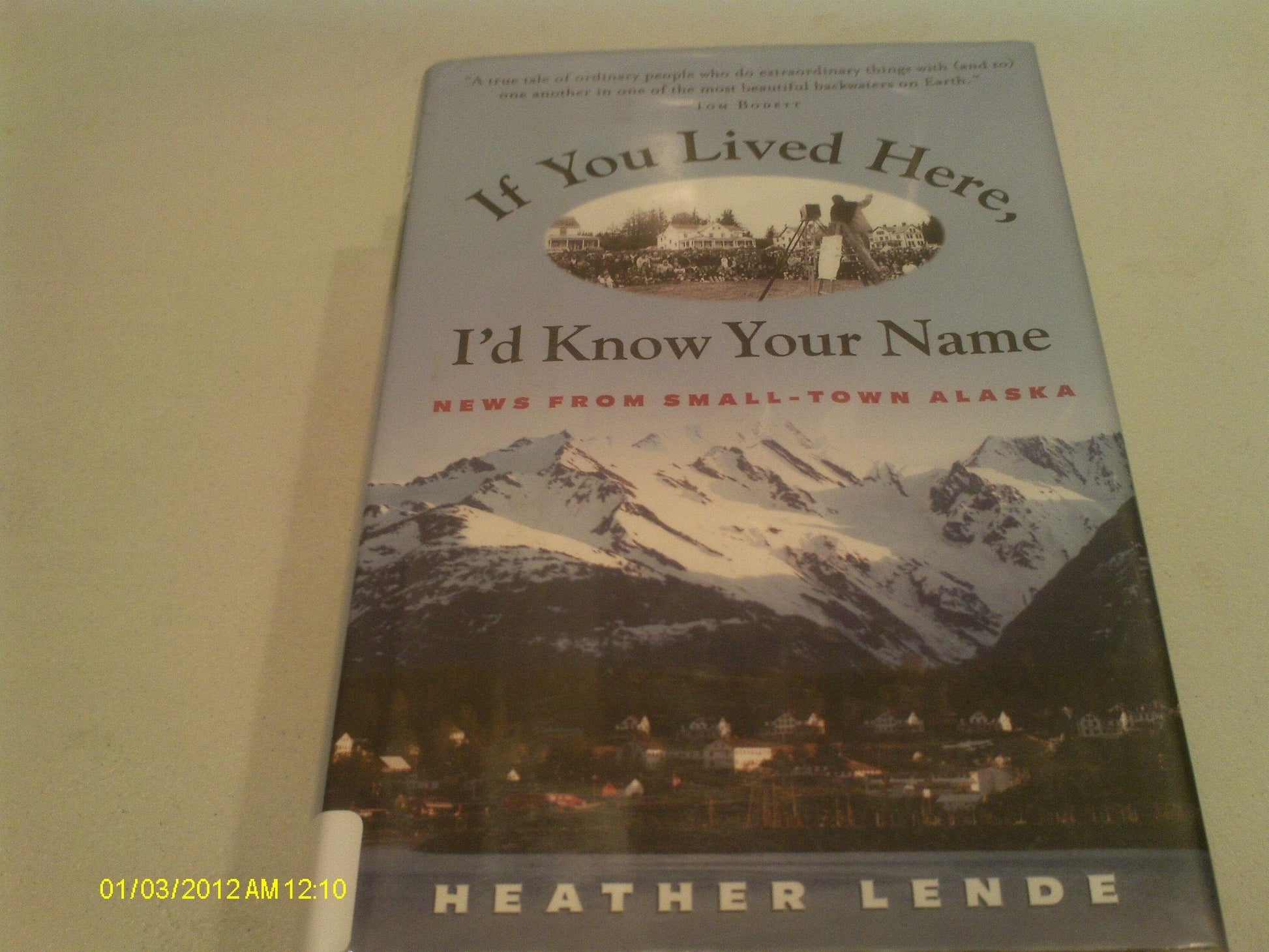 If You Lived Here, I'd Know Your Name: News from Small-Town Alaska used book depot