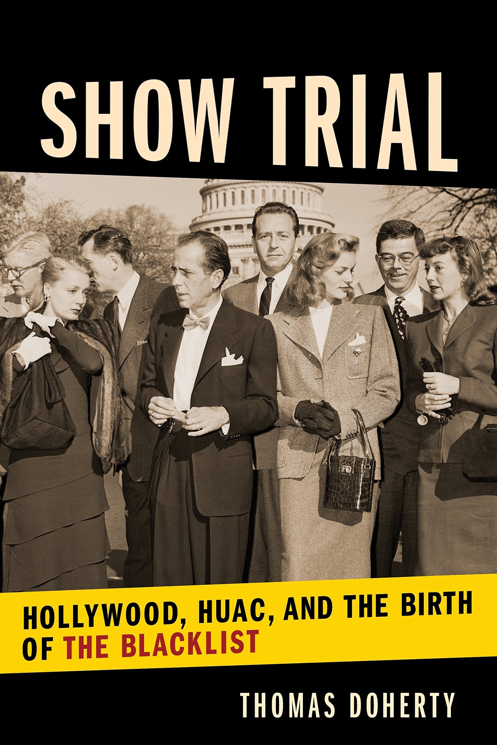 Show Trial: Hollywood, HUAC , and the Birth of the Blacklist (Film and Culture) (Film and Culture Series) used book depot