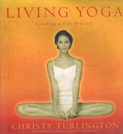 Living Yoga: Creating a Life Practice used book depot