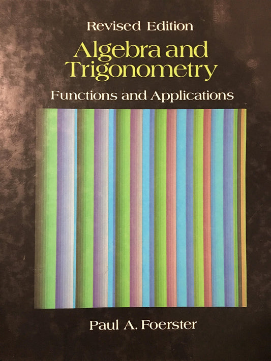 Algebra and Trigonometry: Functions and Applications [Paperback] Foerster