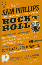 Sam Phillips: The Man Who Invented Rock 'n' Roll used book depot