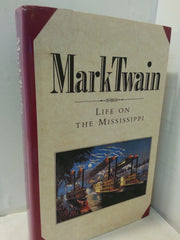 Life on the Mississippi By Mark Twain, Book of the Month Club Edition, 1992 (Hardcover)