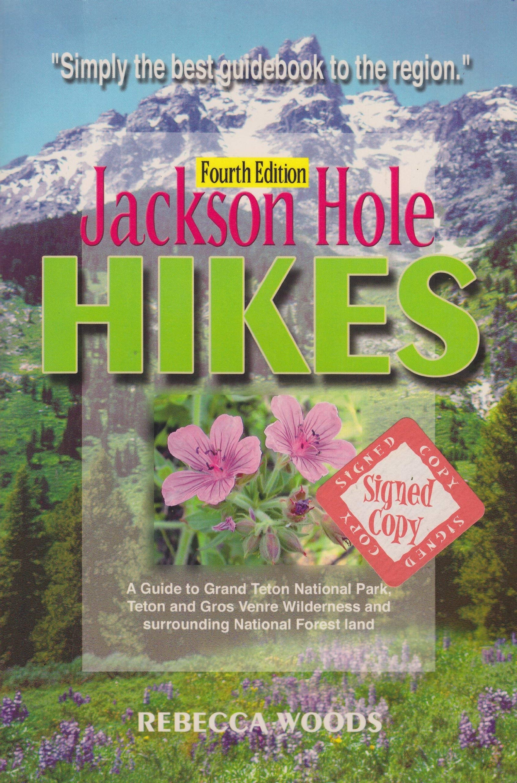 Jackson Hole Hikes: A Guide to Grand Teton National Park, Jedediah Smith, Teton & Gros Ventre Wilderness and Surrounding National Forest Land used book depot