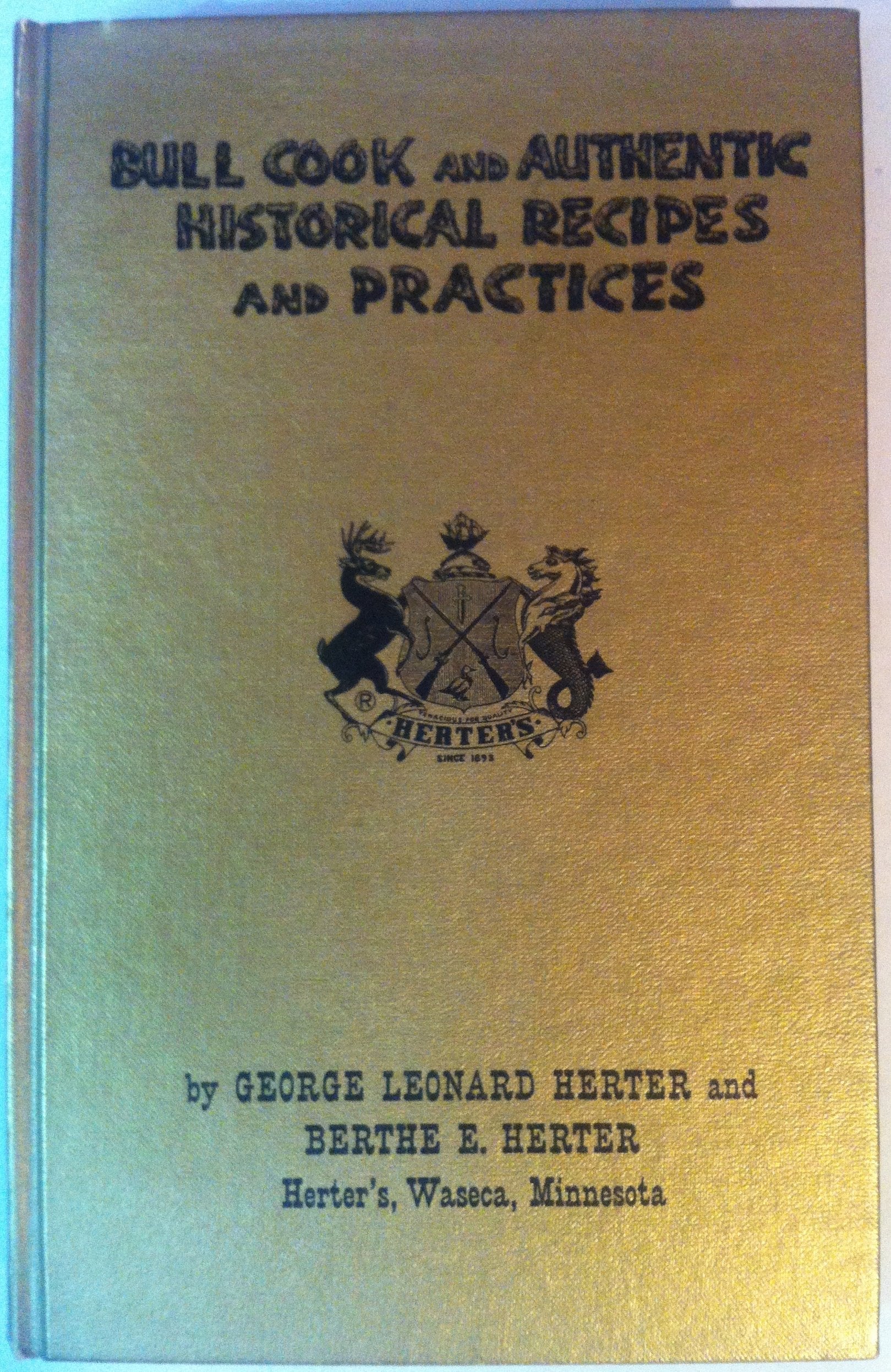 Bull Cook and Authentic Historical Recipes and Practices, Volume I used book depot