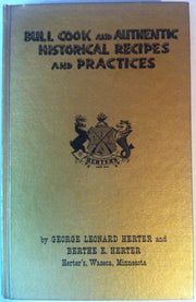 Bull Cook and Authentic Historical Recipes and Practices, Volume I used book depot