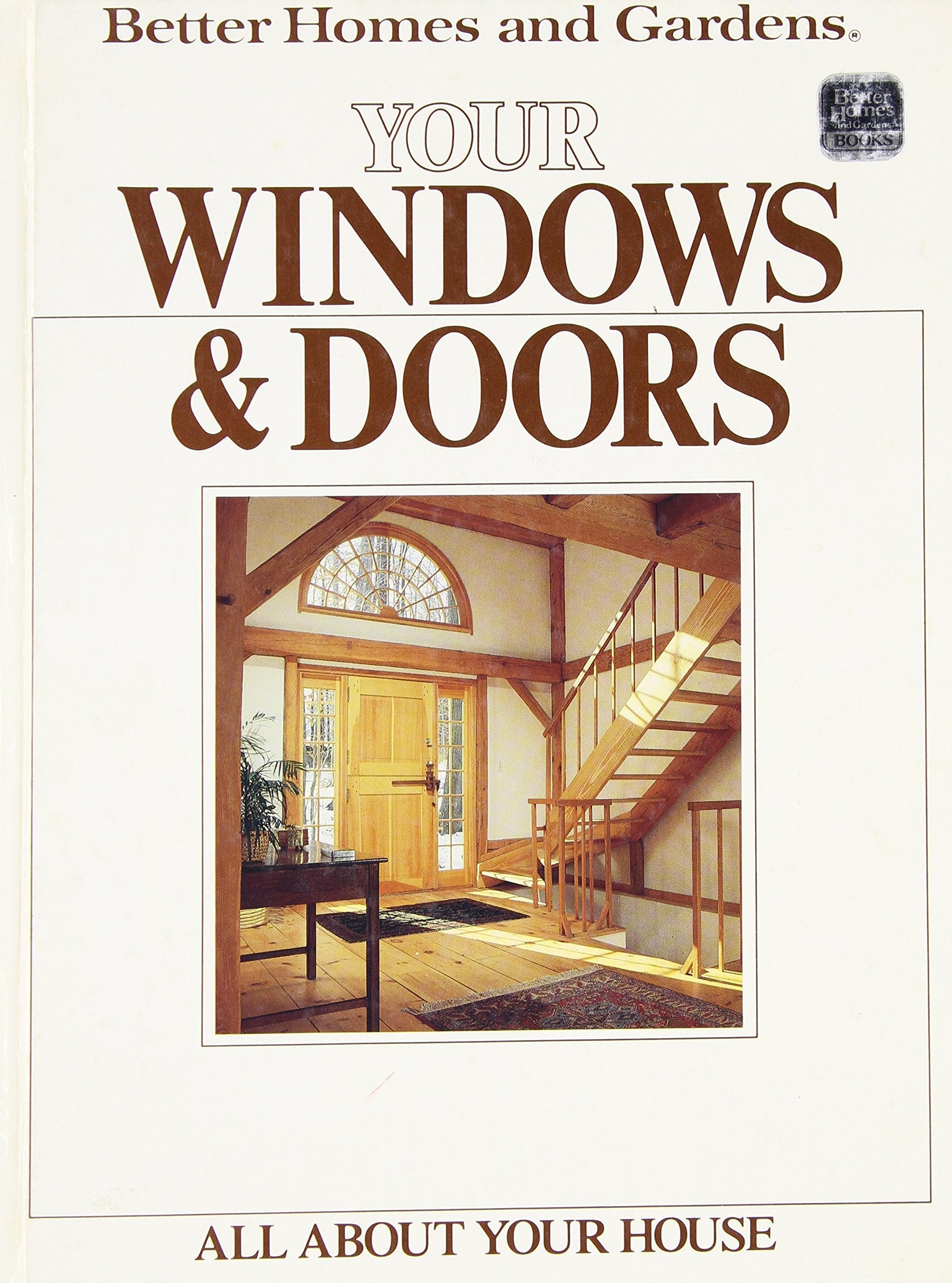 Better Homes and Gardens Your Windows and Doors (All About Your House) used book depot