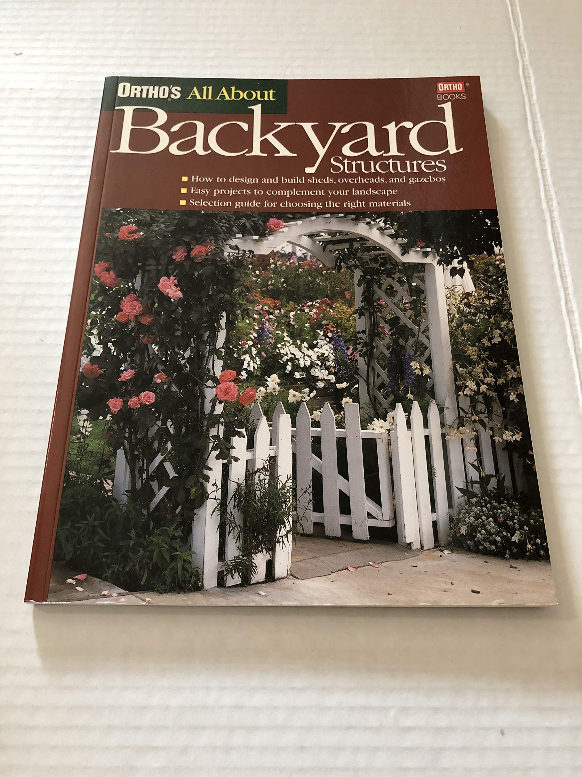 Ortho's All About Backyard Structures (Ortho's All About Home Improvement) used book depot