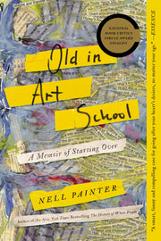 Old In Art School: A Memoir of Starting Over used book depot