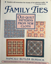 Family Ties: Old Quilt Patterns from New Cloth used book depot
