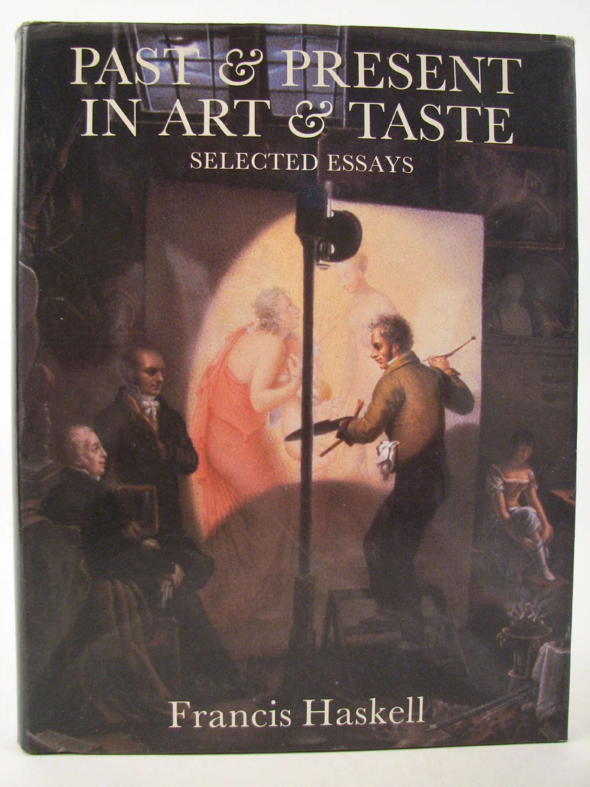 Past and Present in Art and Taste: Selected Essays used book depot