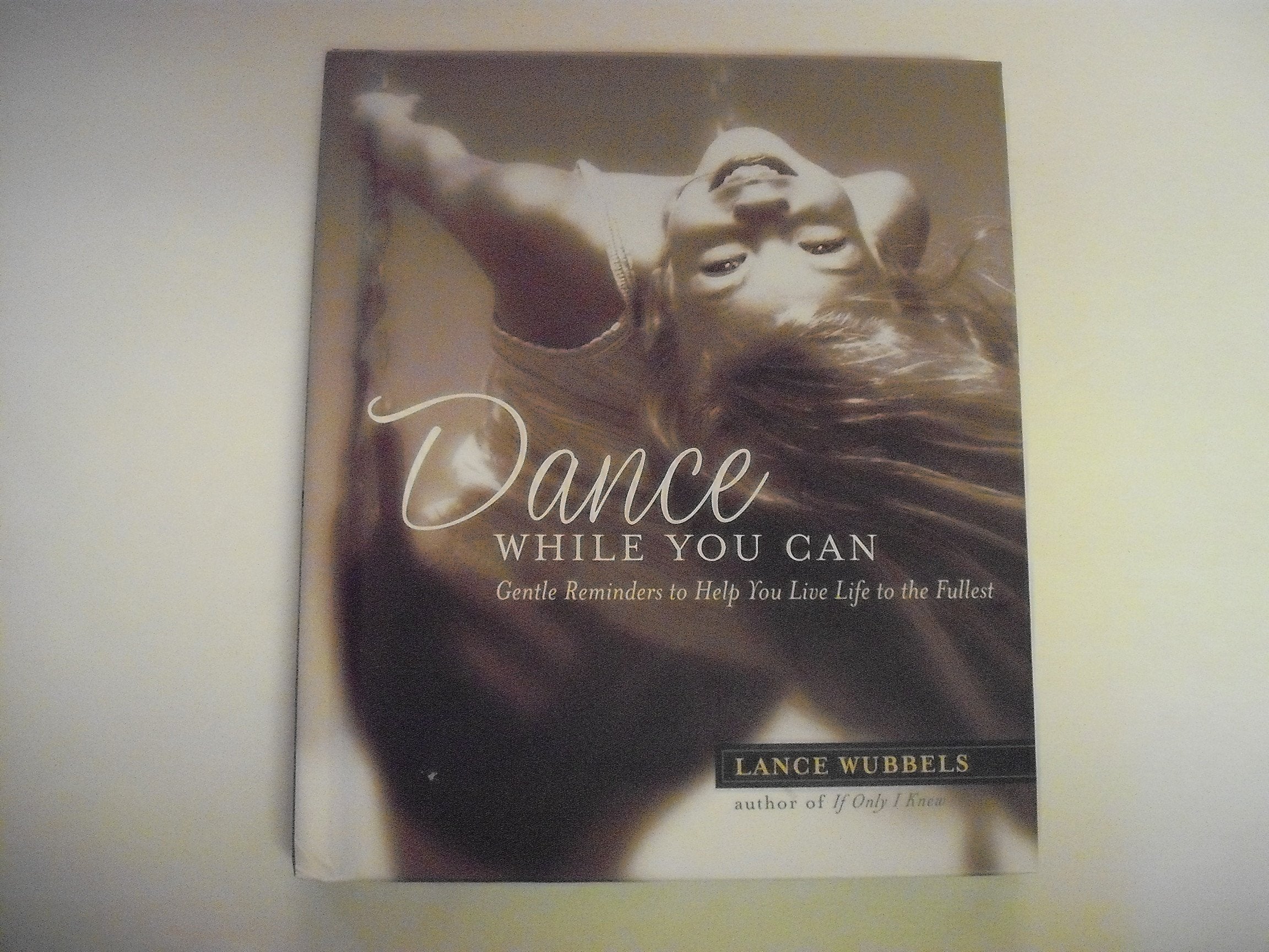 Dance While You Can: Gentle Reminder to Help You Live Life to the Fullest used book depot