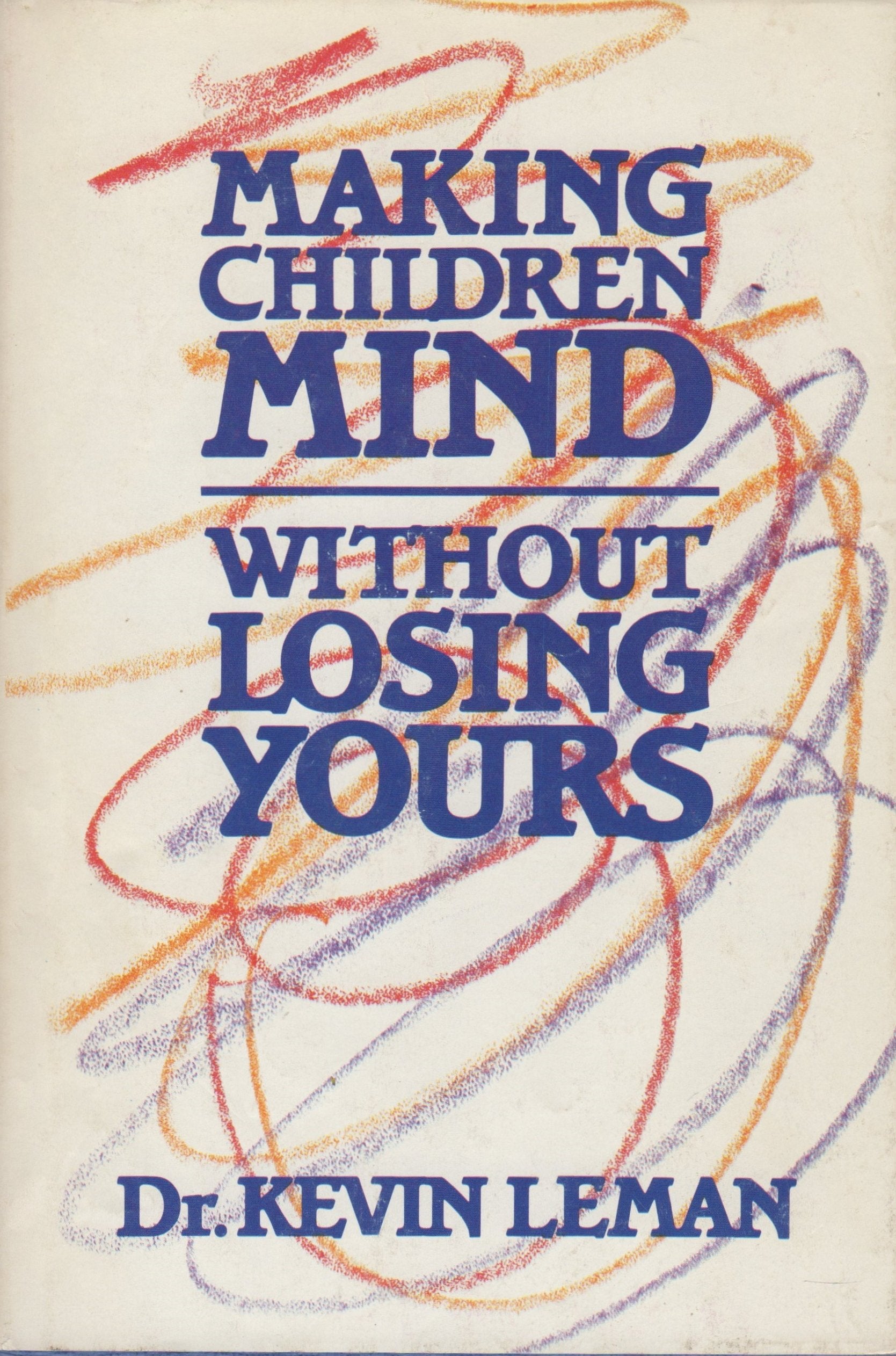 Making Children Mind Without Losing Yours used book depot