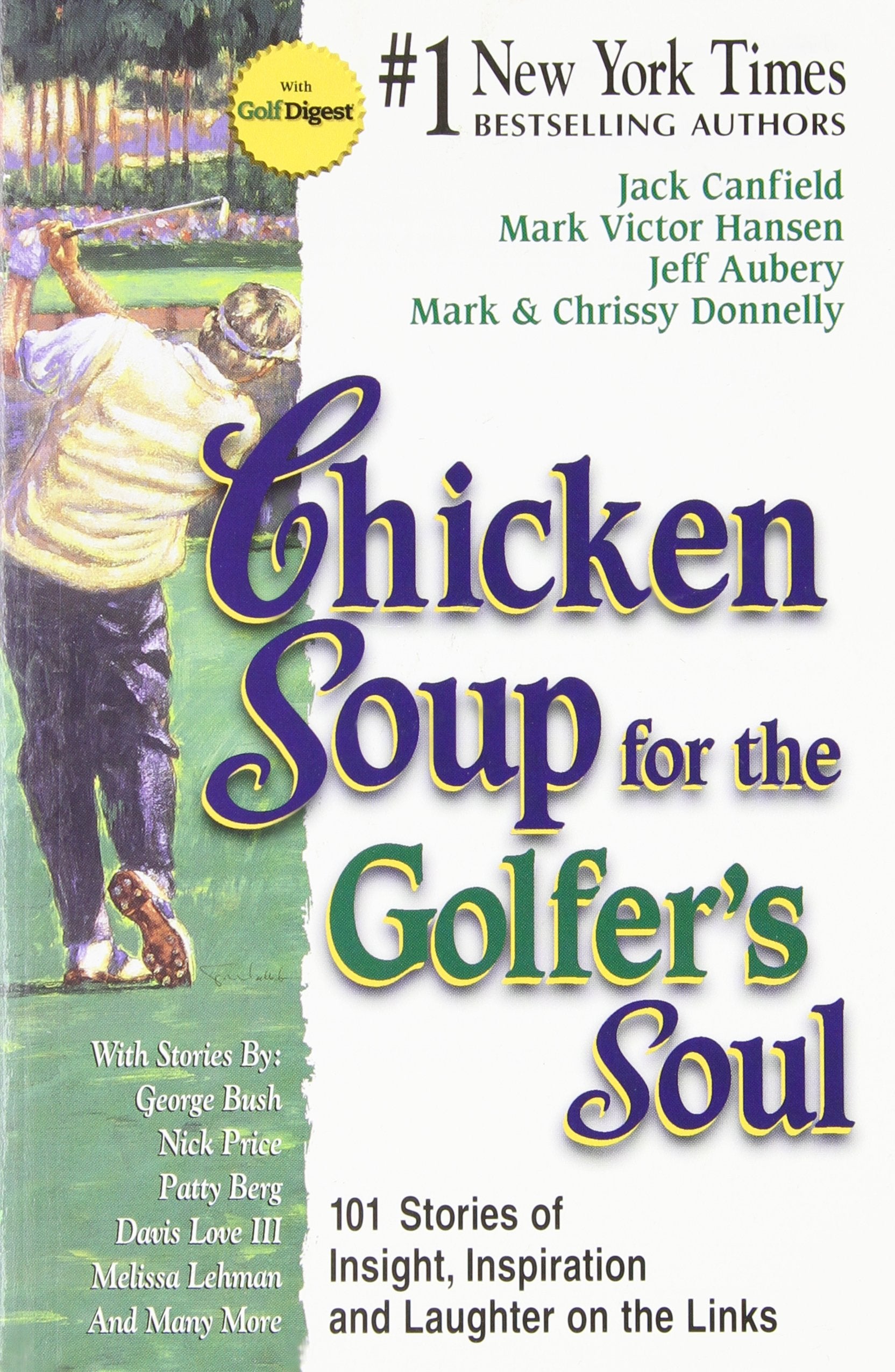 Chicken Soup for the Golfer's Soul: 101 Stories of Insights, Inspiration and Laughter on the Links (Chicken Soup for the Soul)