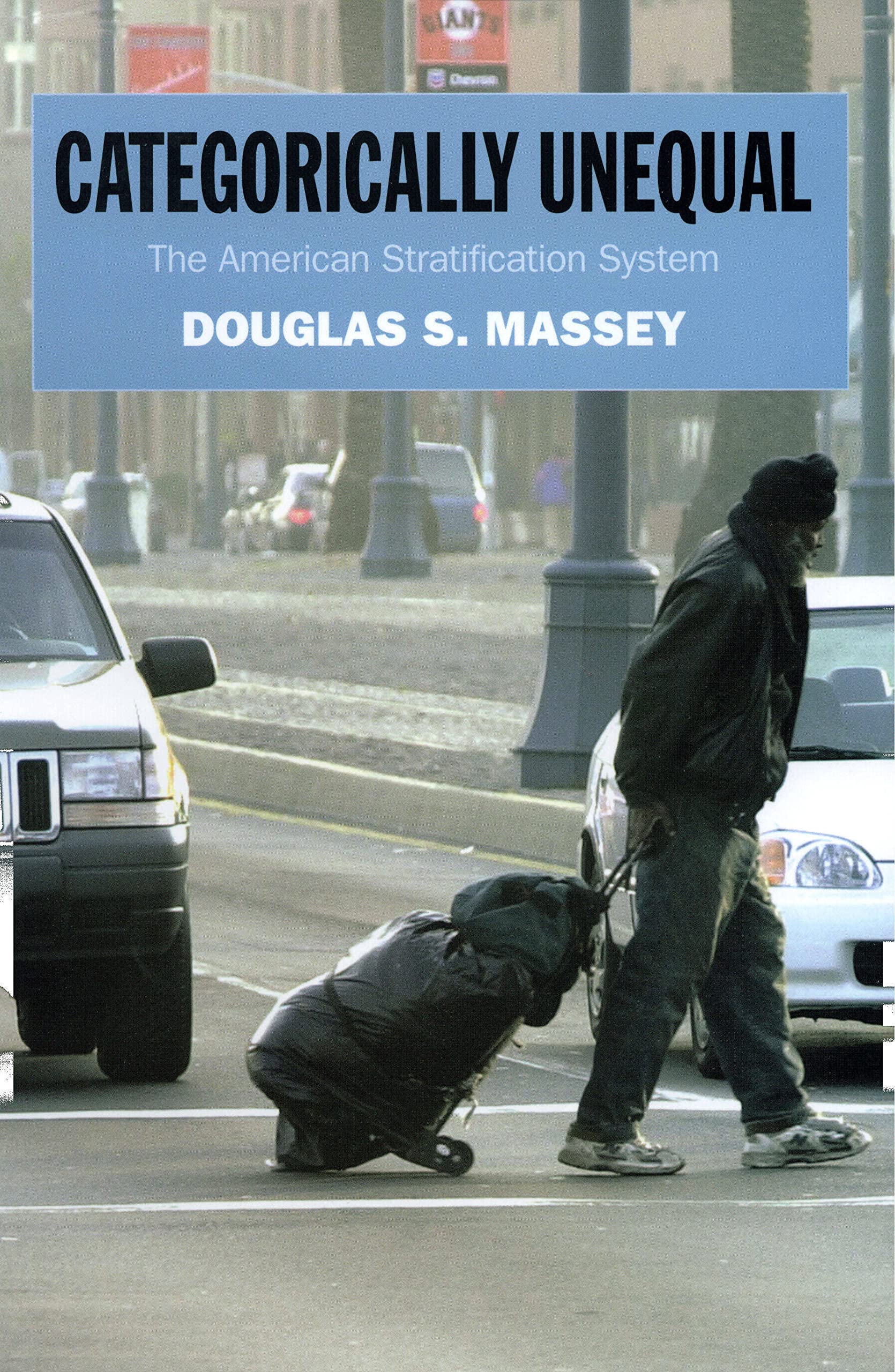 Categorically Unequal: The American Stratification System (Russell Sage Foundation Centennial Series) used book depot