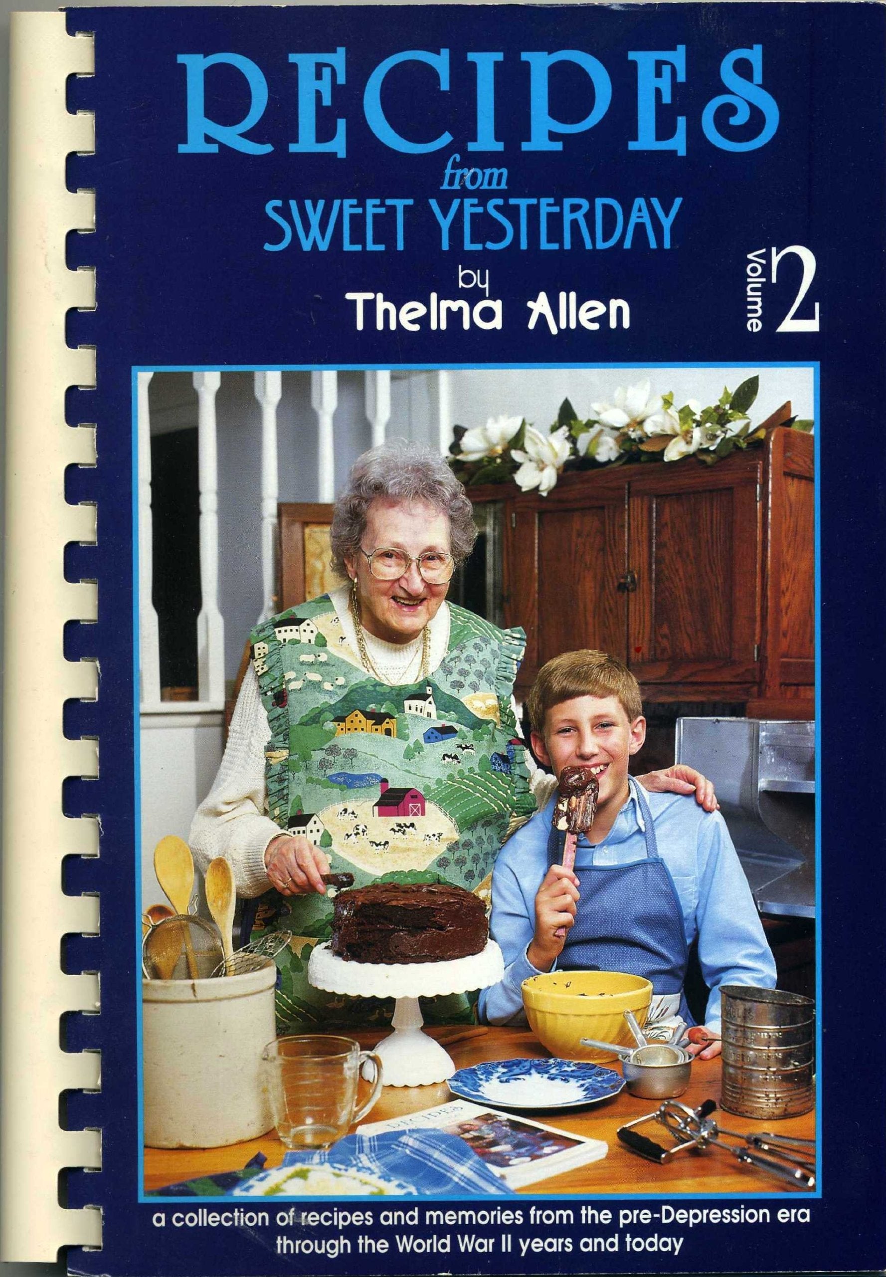 RECIPES FROM SWEET YESTERDAY VOLUME 2 (a collection of recipes and memories from the pre-depression era through the world war II years and today) used book depot
