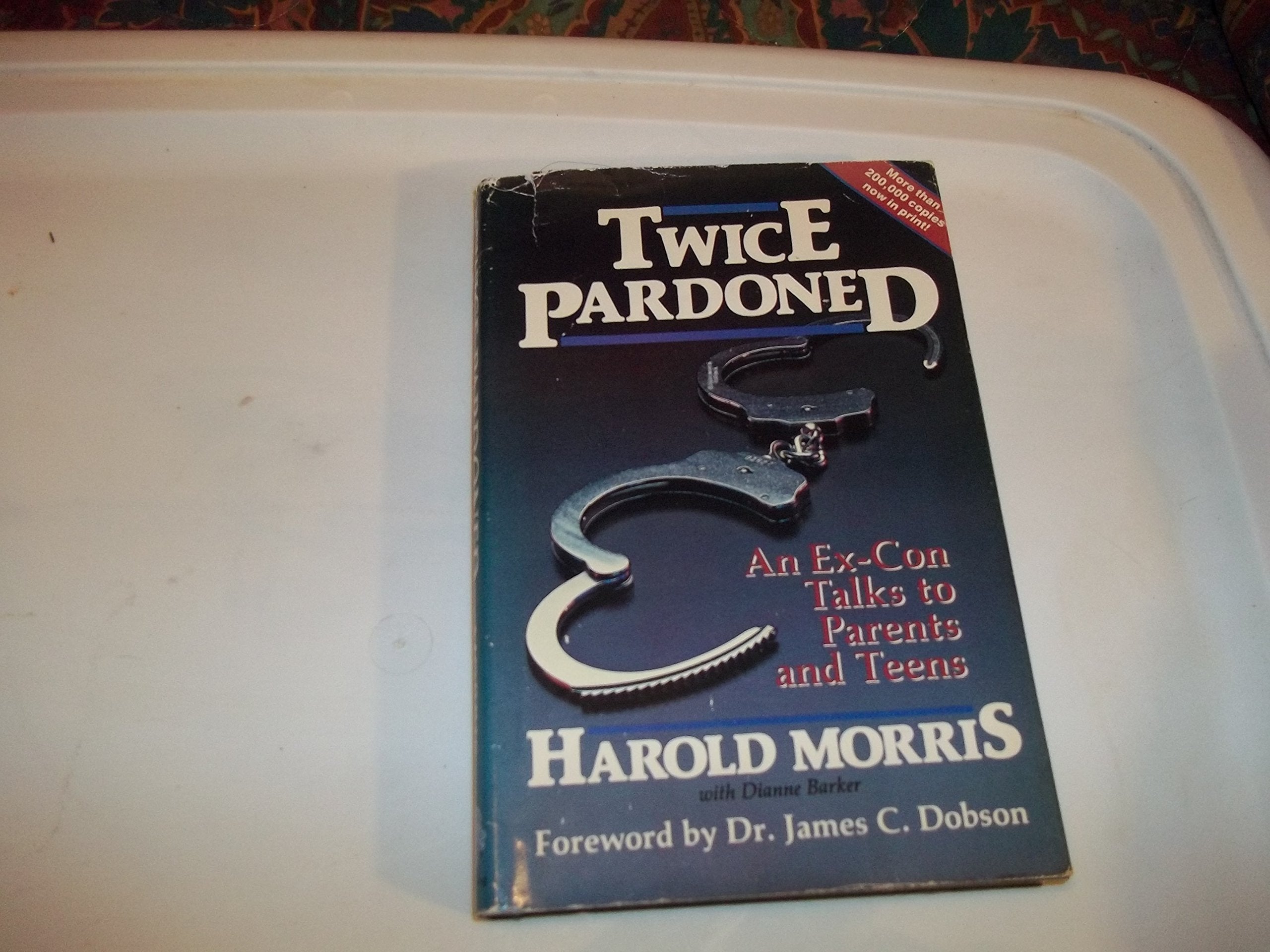 Twice Pardoned: An Ex-Con Talks to Parents and Teens used book depot