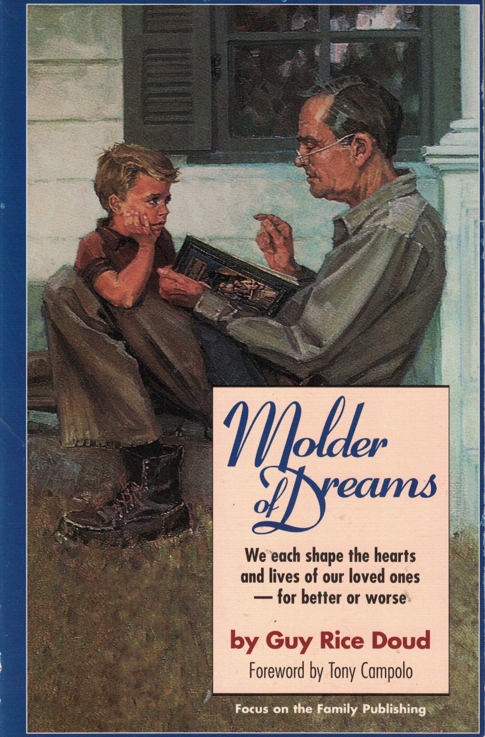 Molder of Dreams: We Each Shape the Hearts and Lives of Our Loved Ones -- For Better or Worse used book depot
