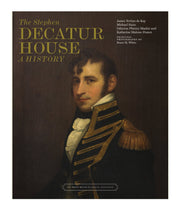 The Stephen Decatur House: A History used book depot