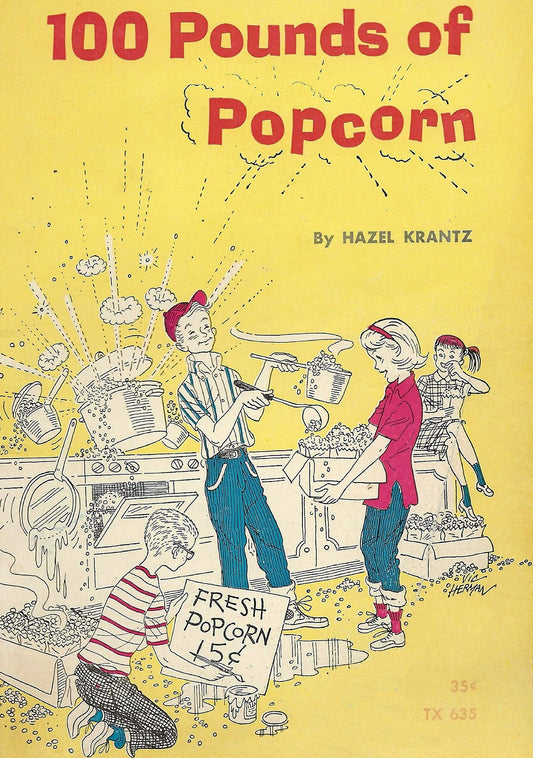 100 Pounds of Popcorn Hazel Krantz and Vic Herman