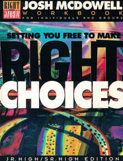Setting You Free to Make Right Choices – Junior/Senior High Edition: For Individuals and Groups used book depot
