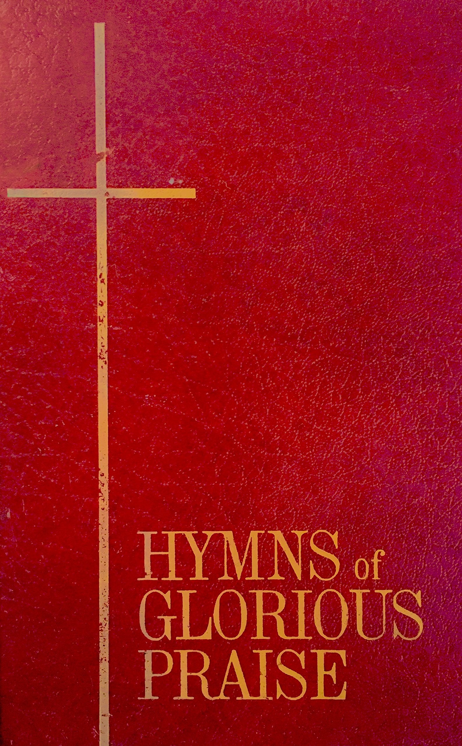Hymns of Glorious Praise