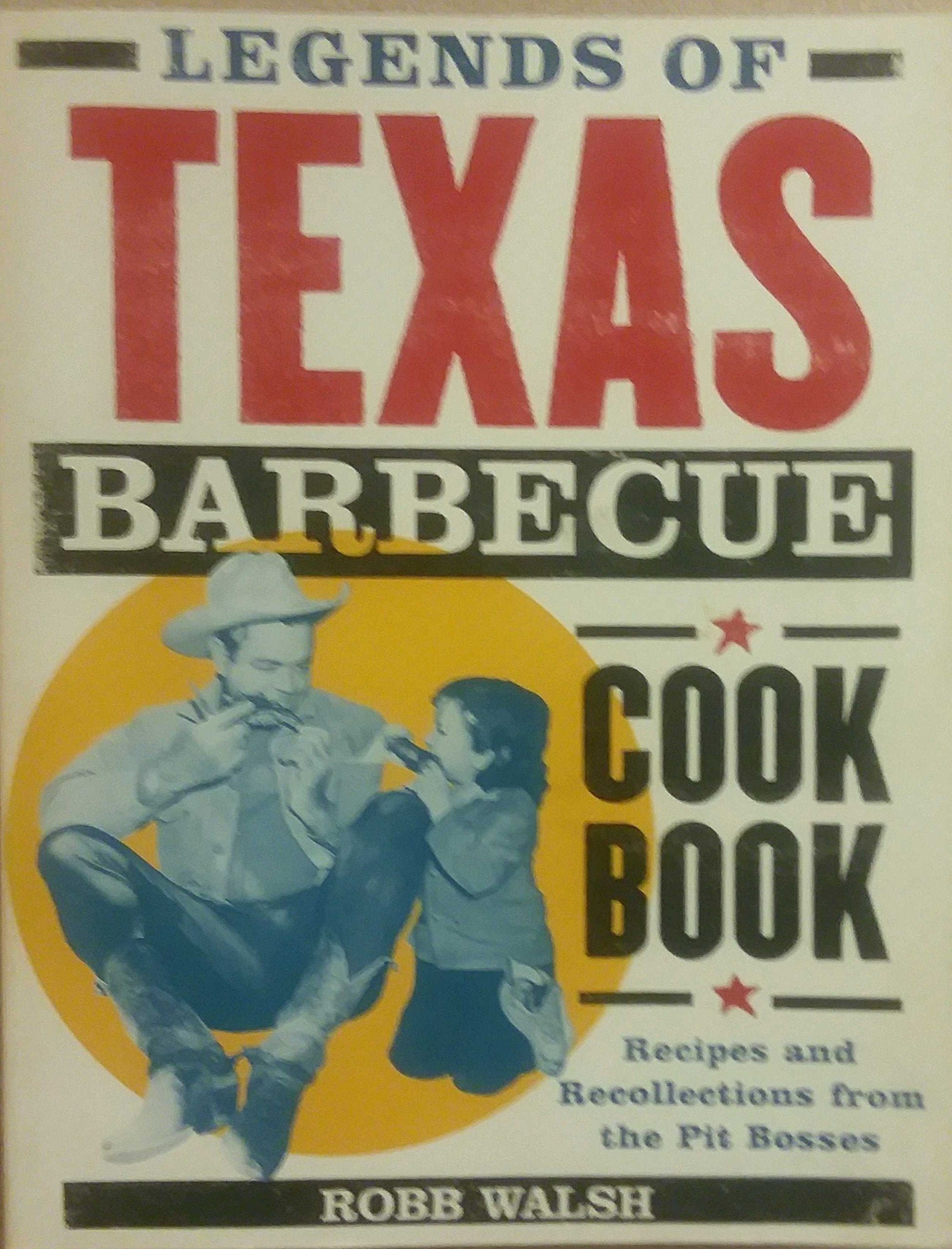 Legends of Texas Barbecue Cookbook: Recipes and Recollections from the Pit Bosses used book depot