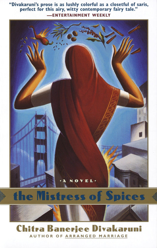 The Mistress of Spices: A Novel [Paperback] Divakaruni, Chitra Banerjee