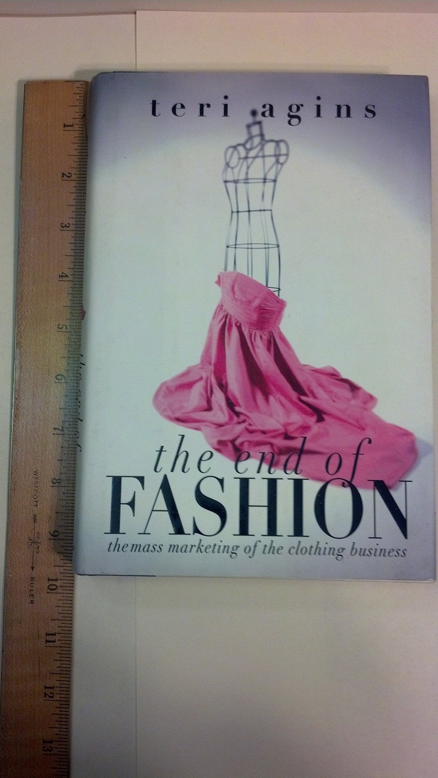 The End of Fashion: The Mass Marketing Of The Clothing Business used book depot