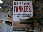 Taking on the Yankees: Winning and Losing in the Business of Baseball, 1903 to 2003