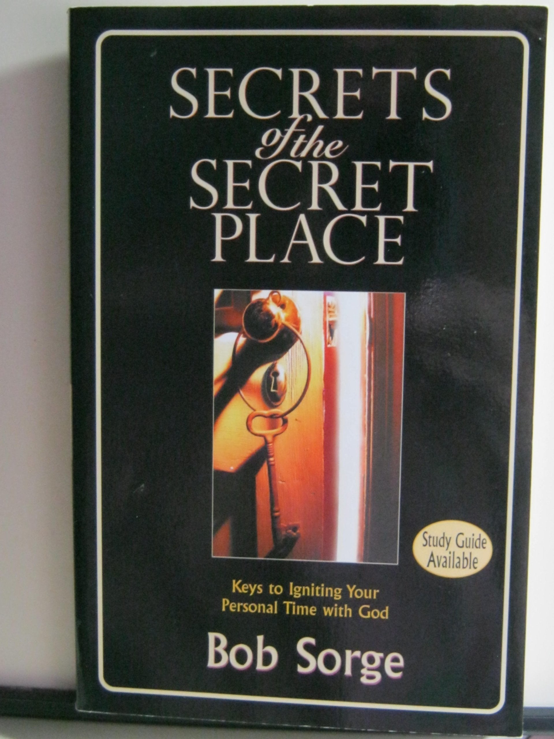 Secrets of the Secret Place: Keys to Igniting Your Personal Time With God used book depot