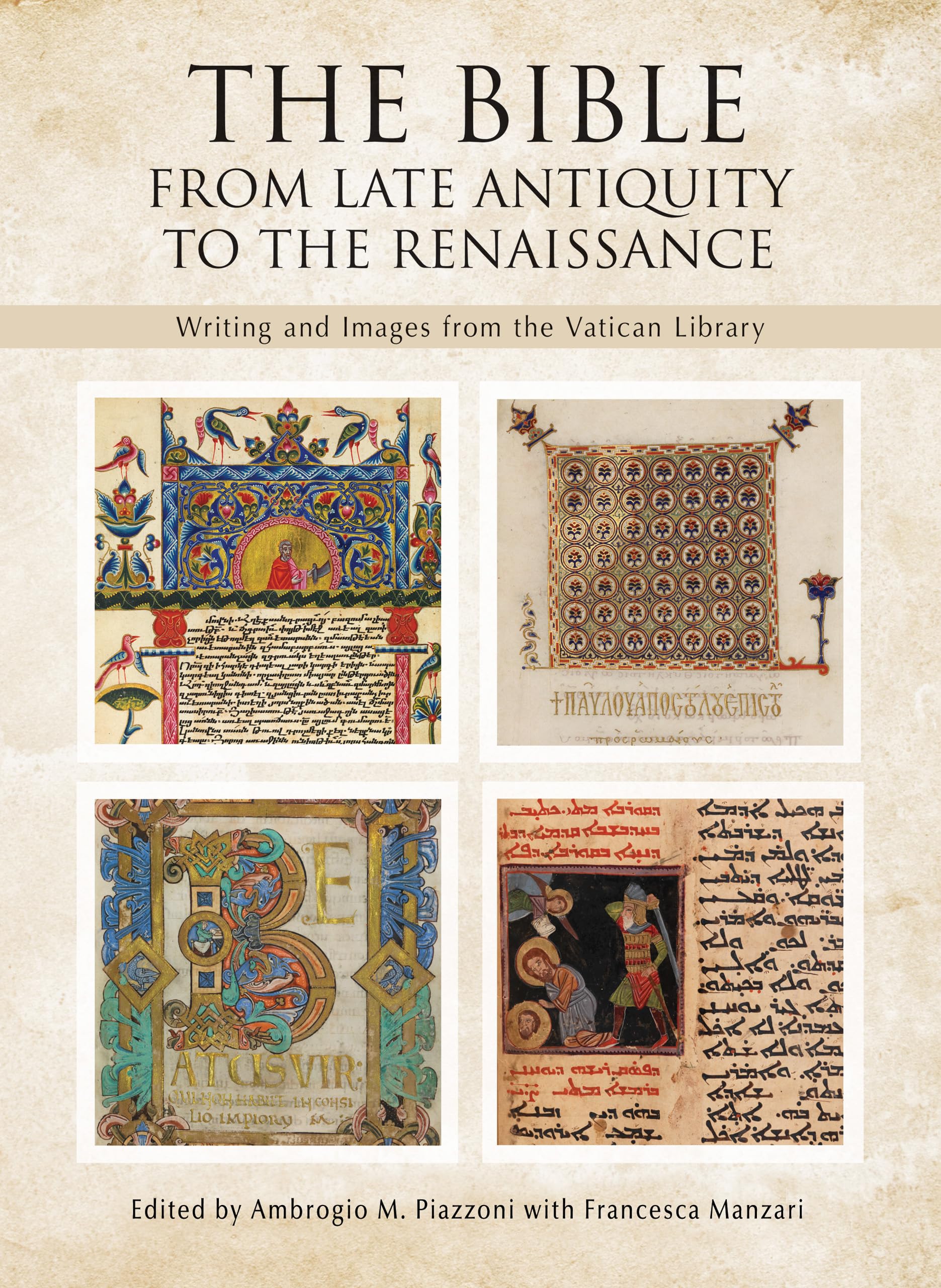The Bible: From Late Antiquity to the Renaissance: Writing and Images from the Vatican Library used book depot