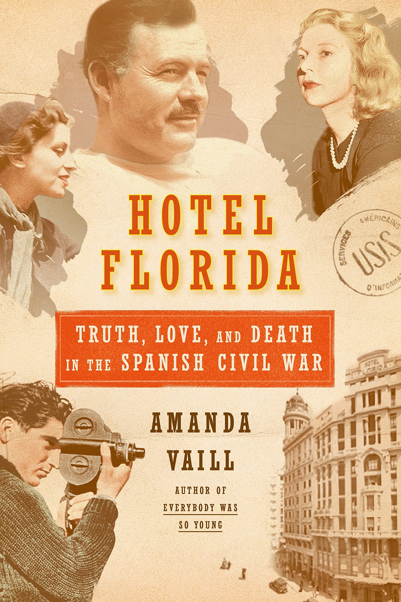 Hotel Florida: Truth, Love, and Death in the Spanish Civil War: Truth, Love, and Death in the Spanish Civil War used book depot