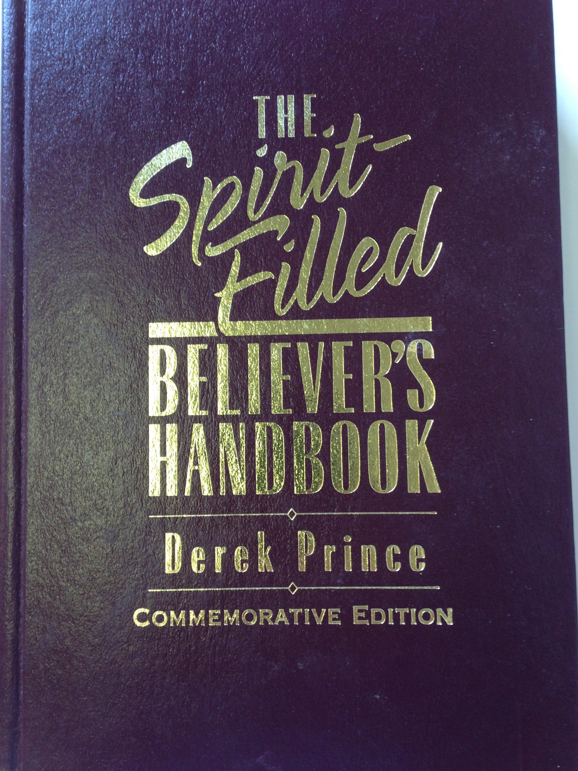 The Spirit-Filled Believer's Handbook Commemorative Edition