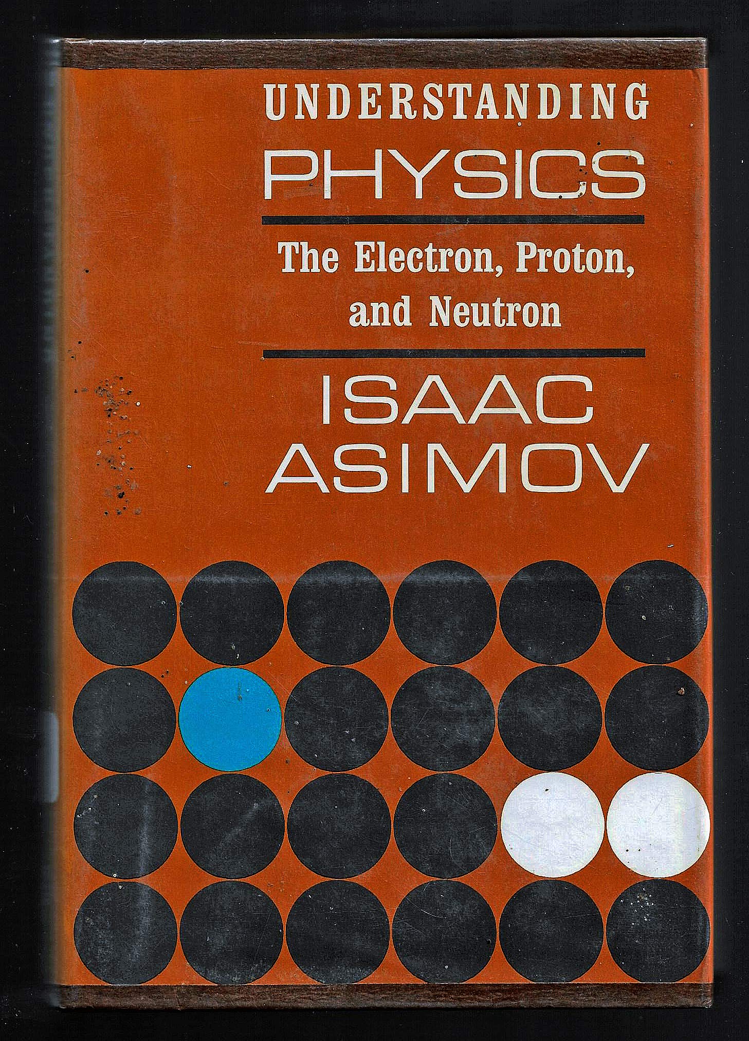 Understanding Physics Volume Three: the Electron, Proton, and Neutron used book depot