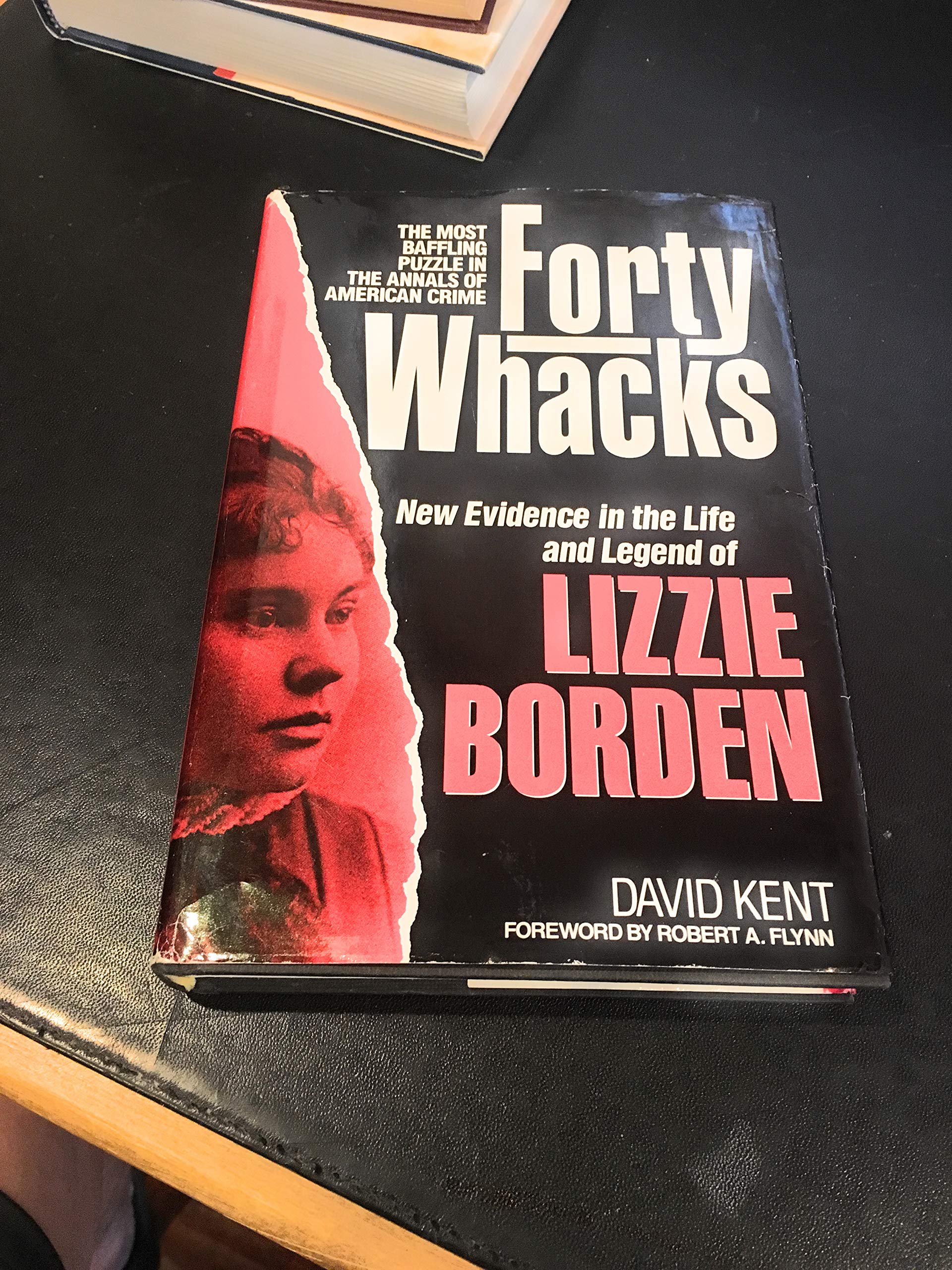 Forty Whacks: New Evidence in the Life and Legend of Lizzie Borden used book depot
