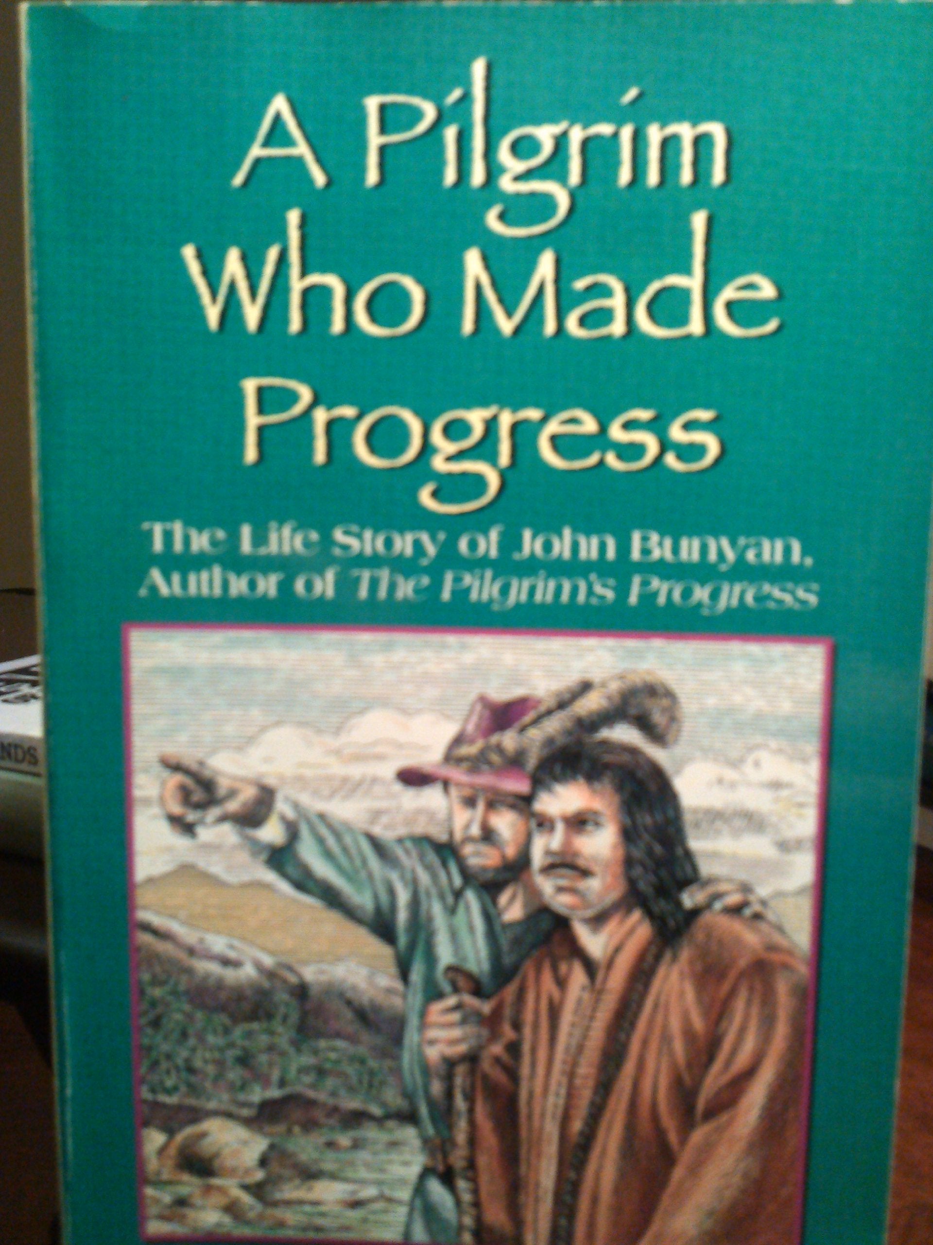 A Pilgrim Who Made Progress: The Life Story of John Bunyan used book depot