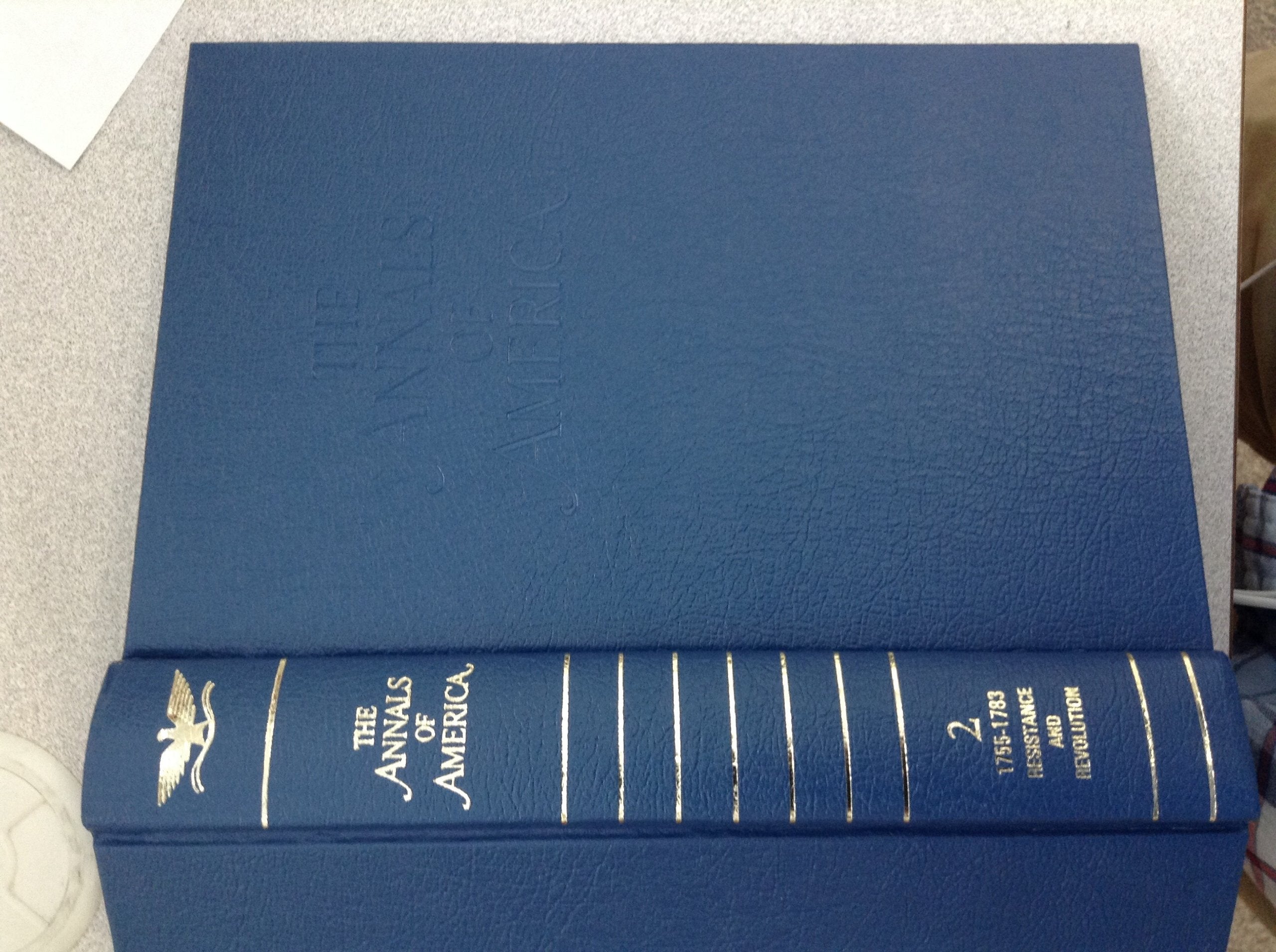 The annals Of America Volume 2 1755-1783 Resistance & Revolution