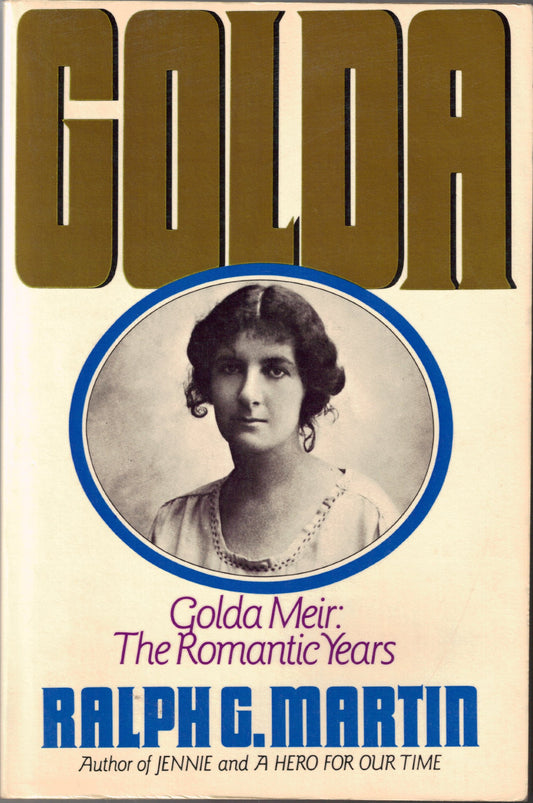 Golda Meir: The Romantic Years [Paperback] Martin, Ralph G