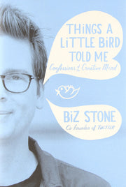 Things a Little Bird Told Me: Confessions of the Creative Mind used book depot