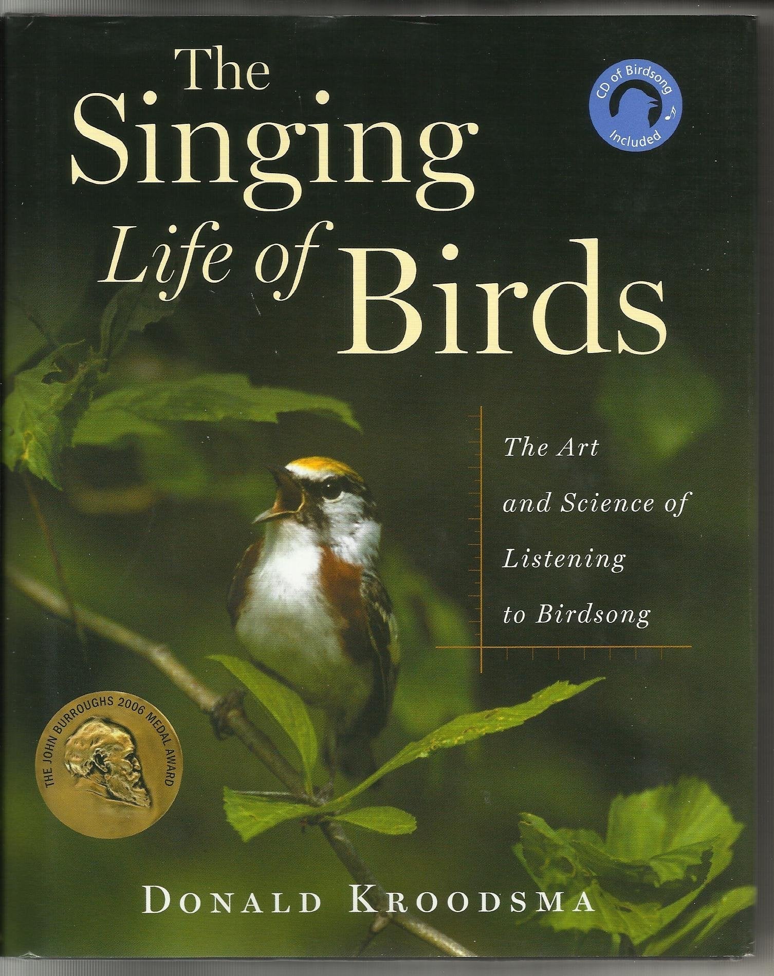 The Singing Life Of Birds: The Art And Science Of Listening To Birdsong used book depot