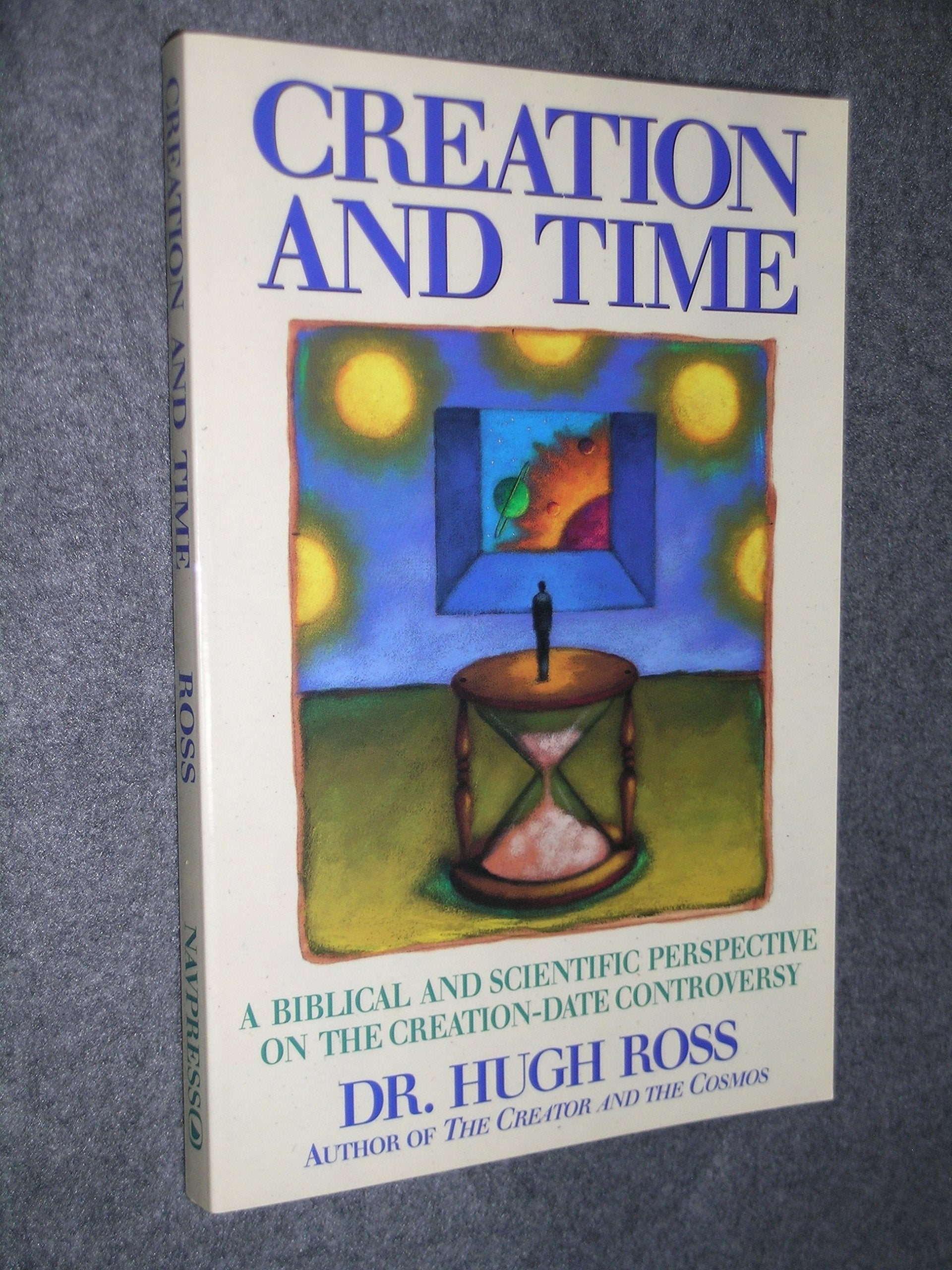 Creation and Time: A Biblical and Scientific Perspective on the Creation-Date Controversy used book depot