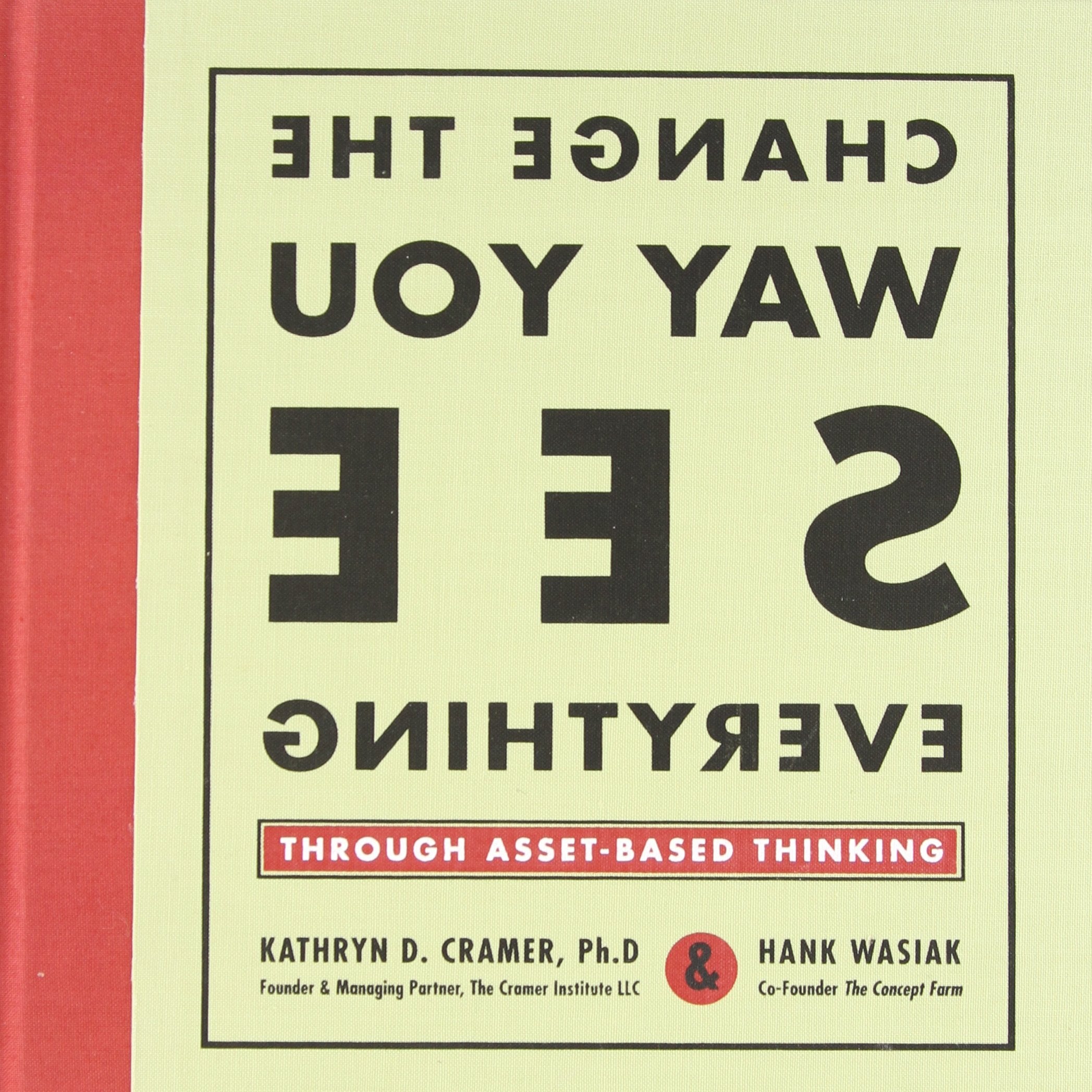 Change the Way You See Everything through Asset-Based Thinking