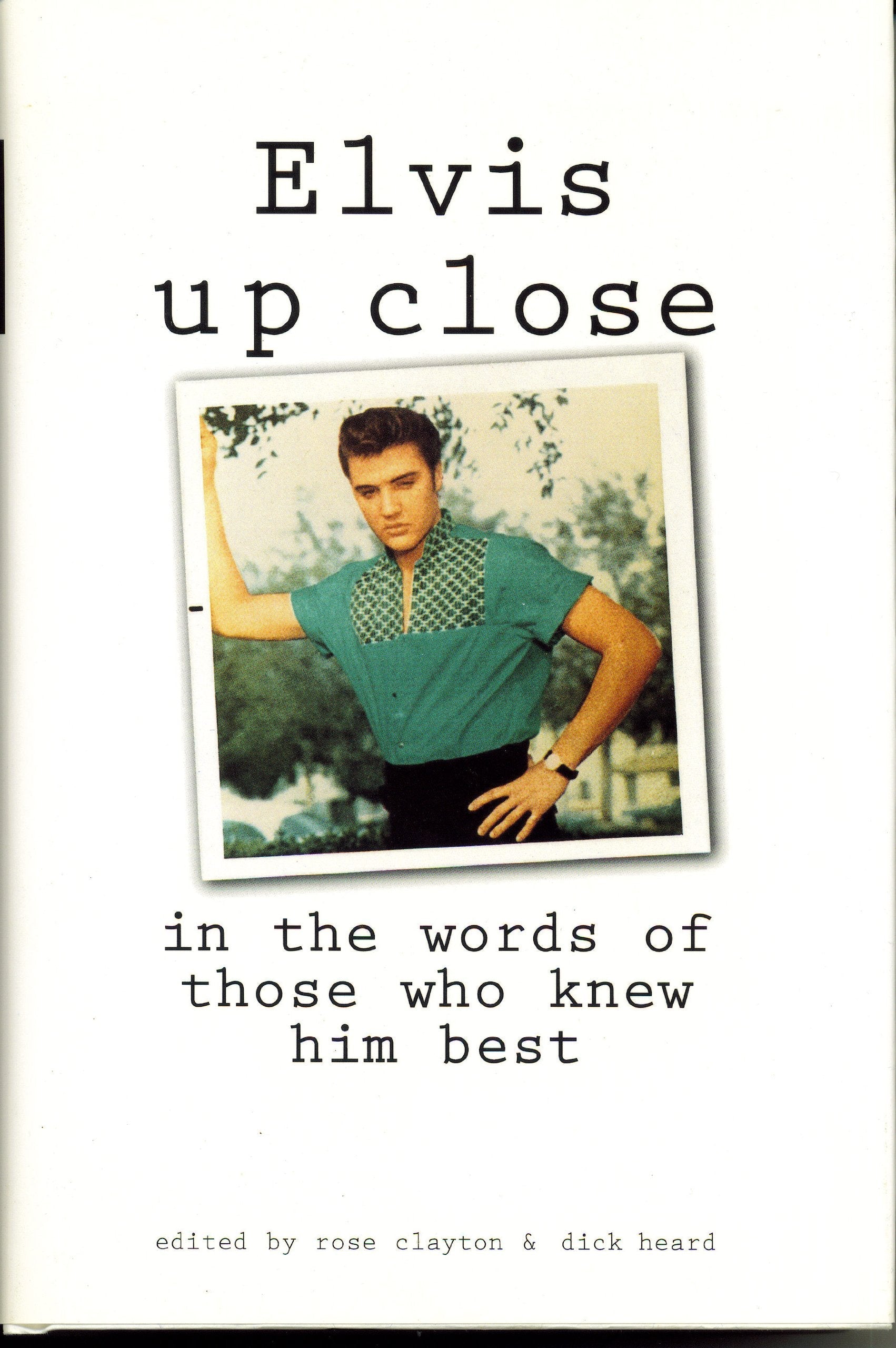 Elvis Up Close: In the Words of Those Who Knew Him Best used book depot