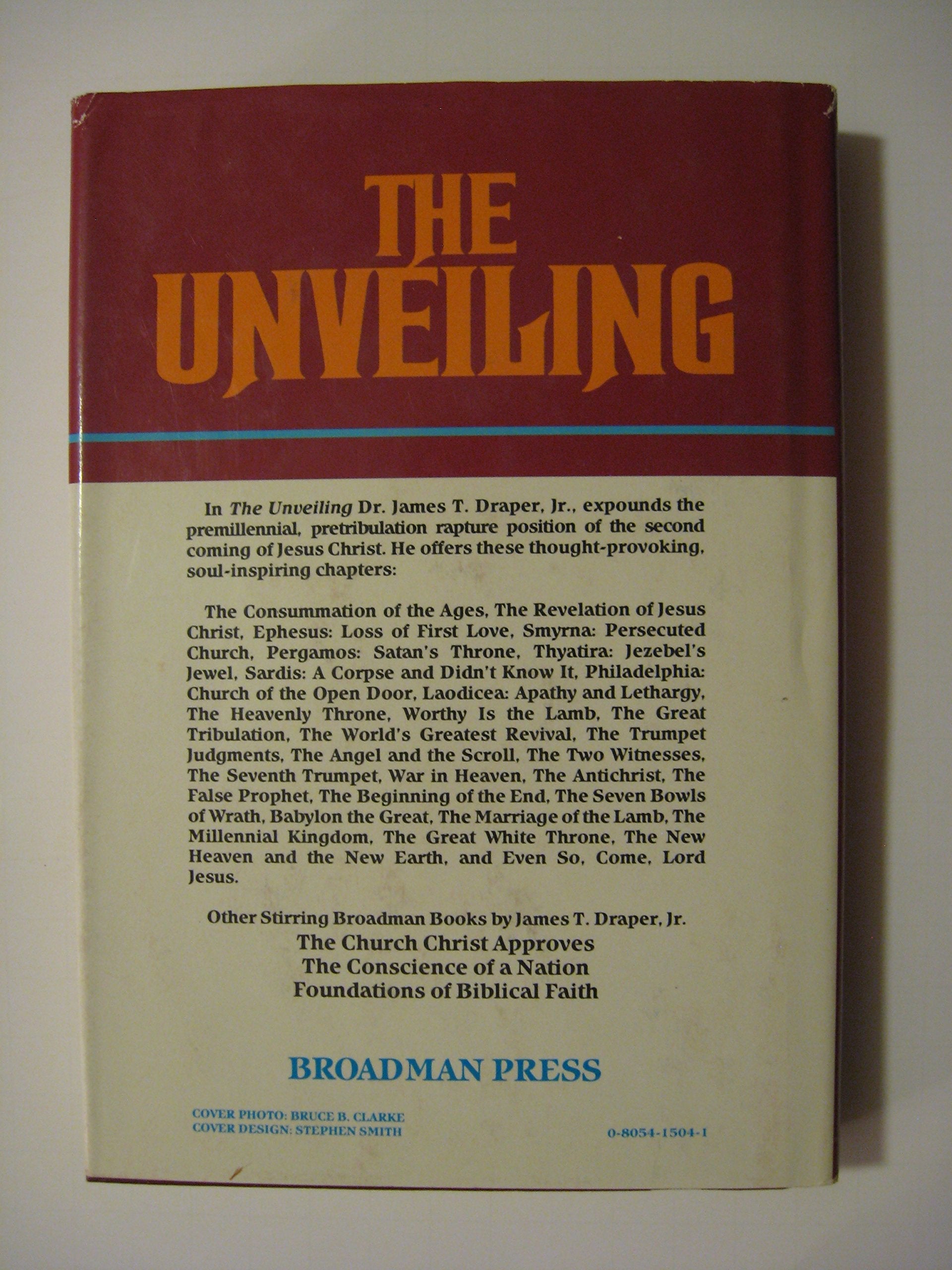 The Unveiling: Inspirational expositions of the Book of Revelation from a premillennial viewpoint used book depot