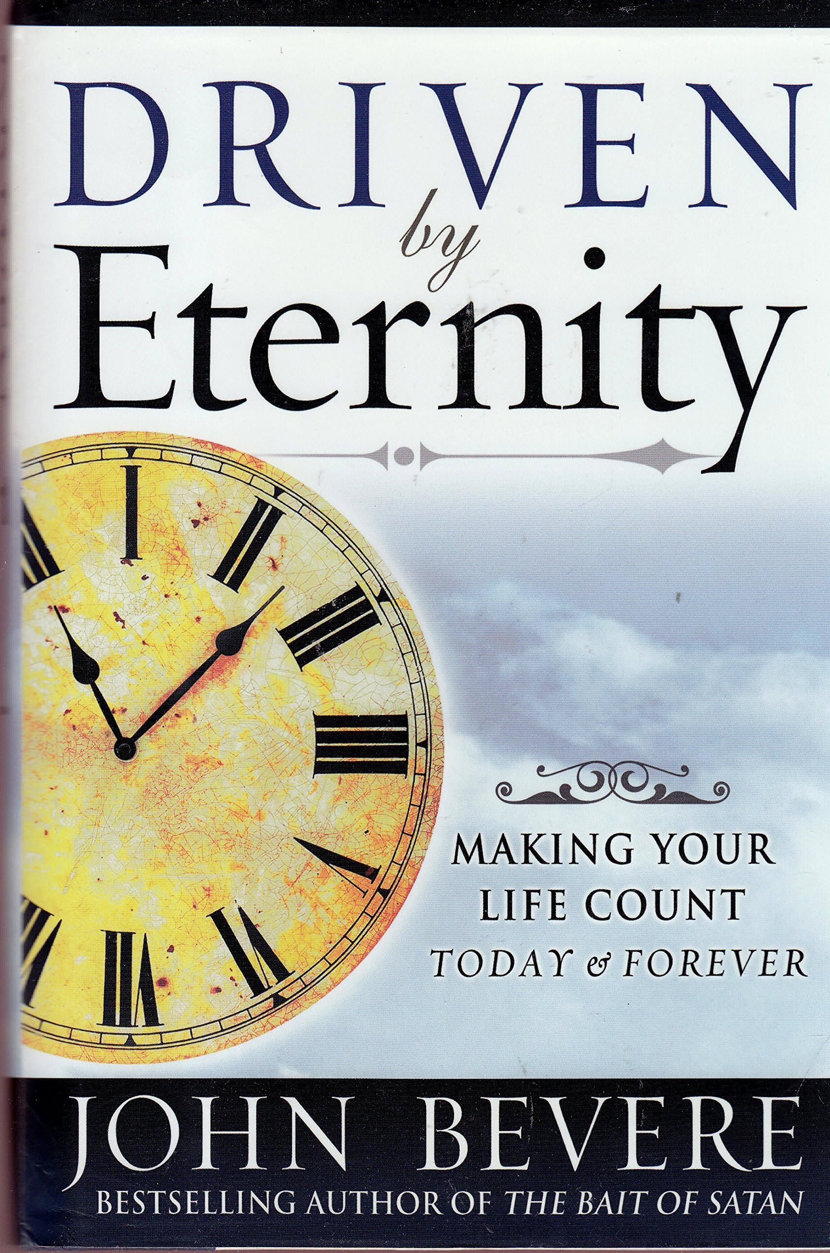 Driven by Eternity: Making Your Life Count Today & Forever used book depot